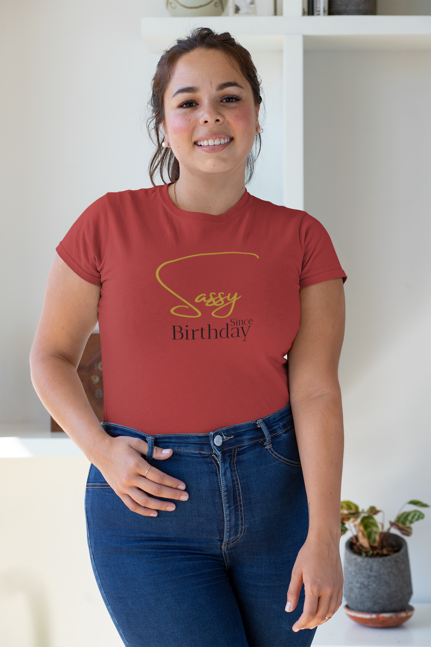 Sassy quote T-shirt Sassy since birthday