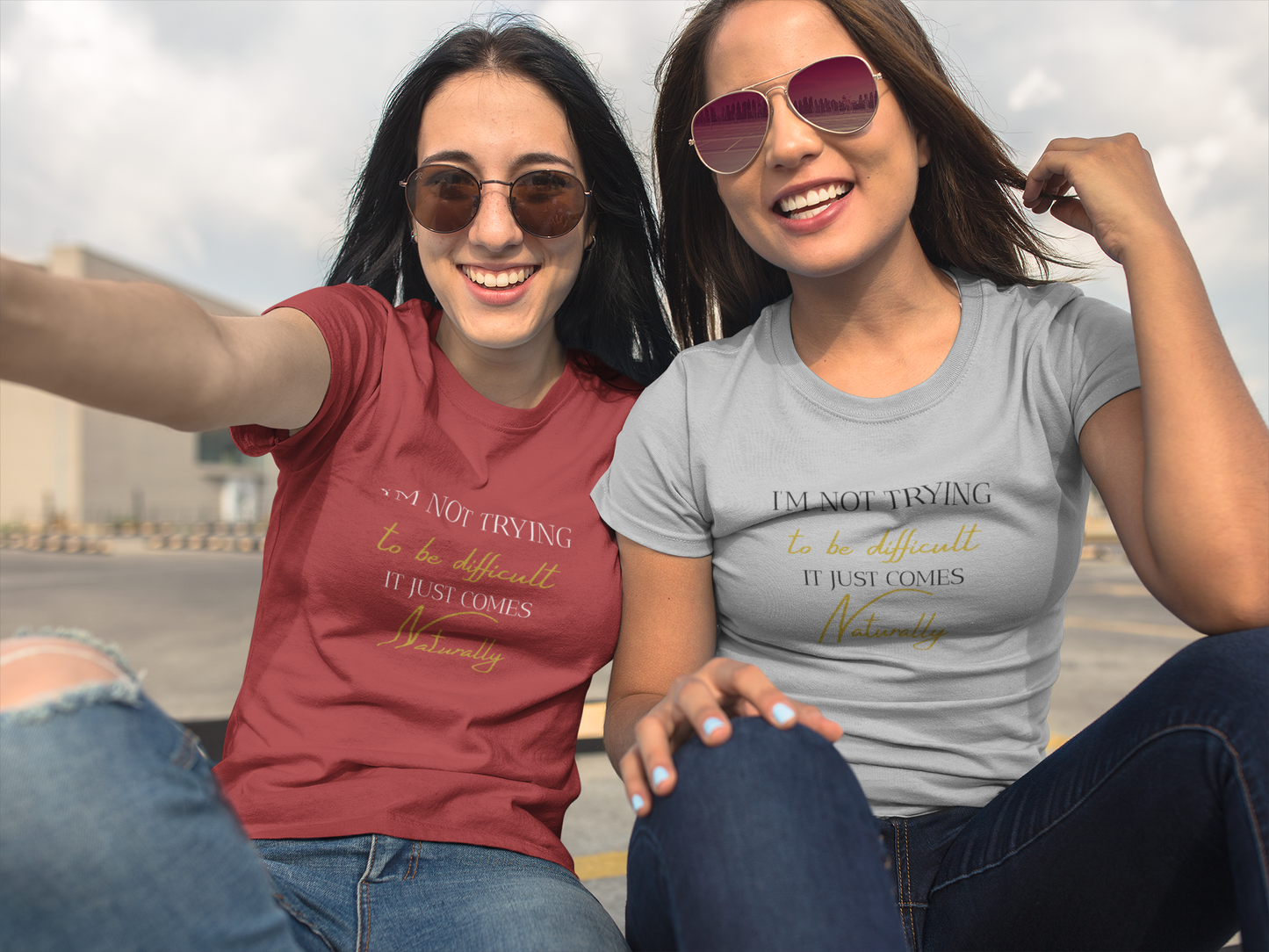 Sassy quote T-shirt i'm not trying to be difficult, it just comes naturally